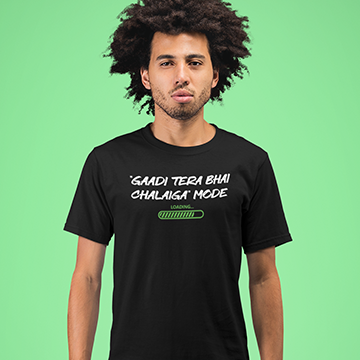 "GAADI TERA BHAI CHALAIGA" FUNNY UNISEX TSHIRT