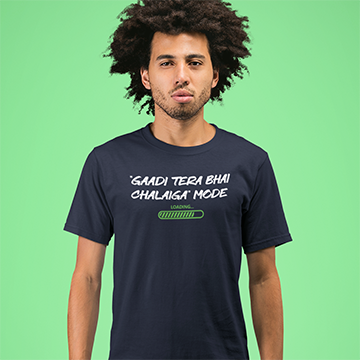 "GAADI TERA BHAI CHALAIGA" FUNNY UNISEX TSHIRT