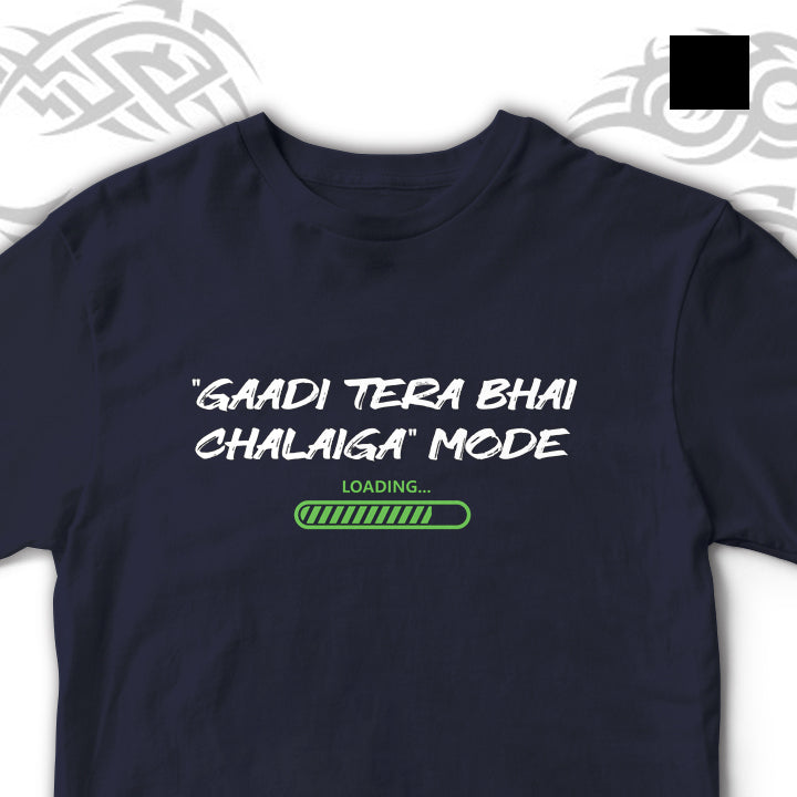 "GAADI TERA BHAI CHALAIGA" FUNNY UNISEX TSHIRT