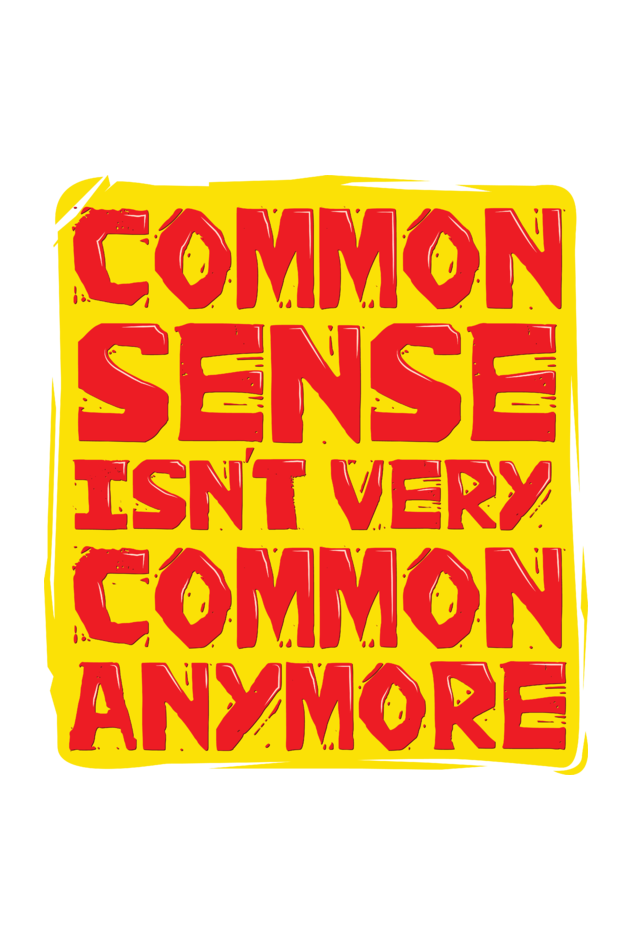 COMMON SENSE FUNNY UNISEX TSHIRT