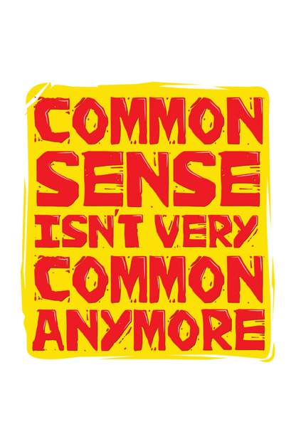 COMMON SENSE FUNNY UNISEX TSHIRT