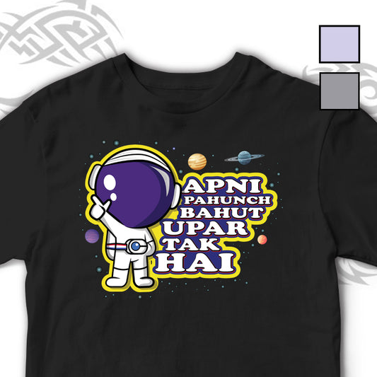 APNI PAHUNCH FUNNY UNISEX TSHIRT