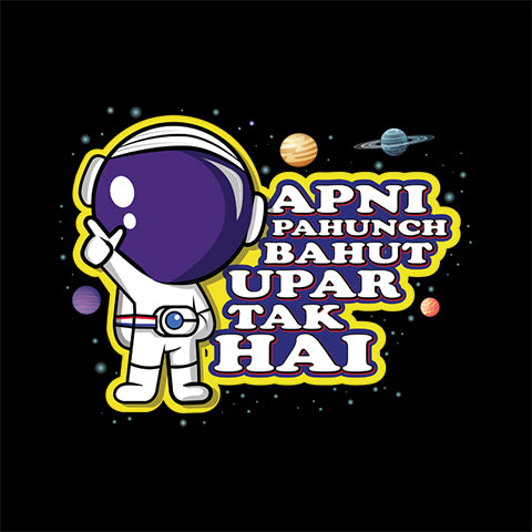 APNI PAHUNCH FUNNY UNISEX TSHIRT