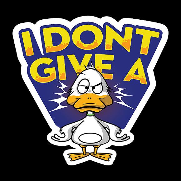 I DONT GIVE A DUCK FUNNY UNISEX TSHIRT