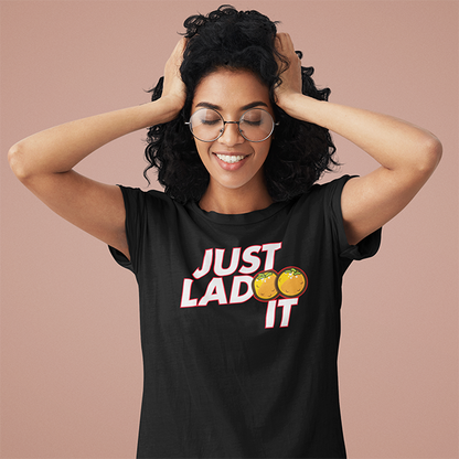 JUST LADOO IT FUNNY UNISEX TSHIRT