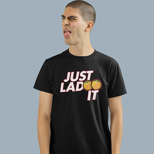 JUST LADOO IT FUNNY UNISEX TSHIRT