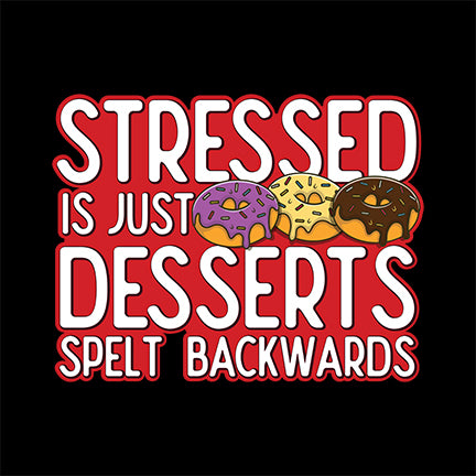 STRESS AND DESSERT FUNNY UNISEX TSHIRT