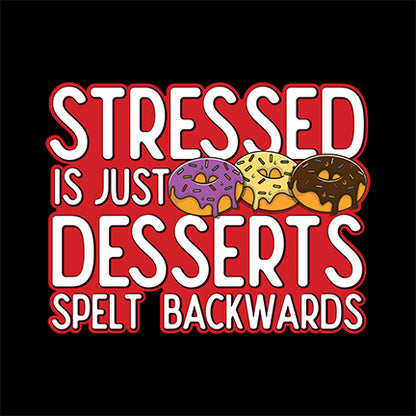 STRESS AND DESSERT FUNNY UNISEX TSHIRT