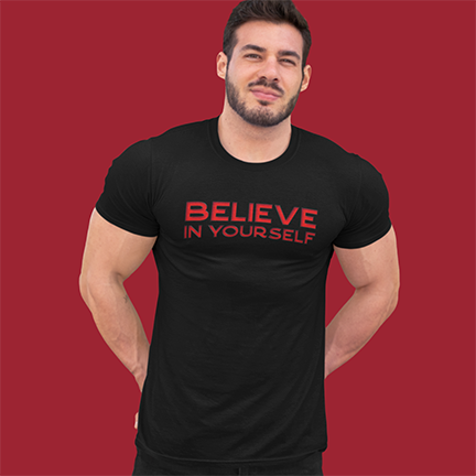 BELIEVE IN YOURSELF UNISEX MOTIVATIONAL TSHIRT