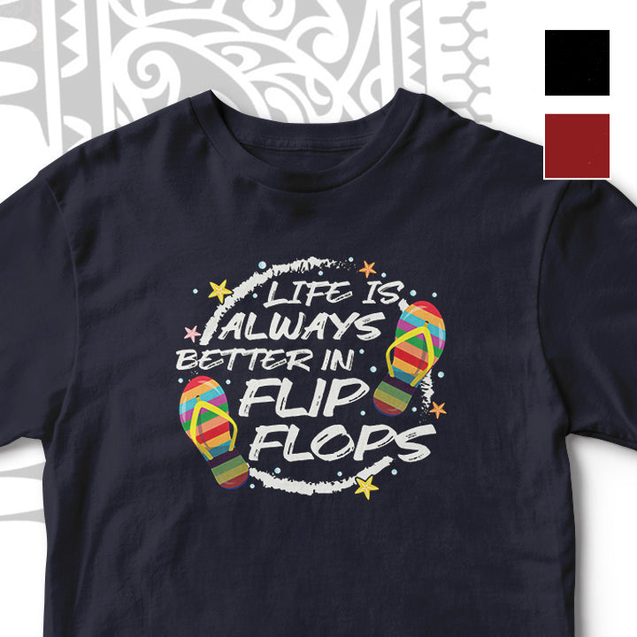 LIFE IS ALWAYS BETTER IN FLIP FLOPS HOLIDAY UNISEX TSHIRT