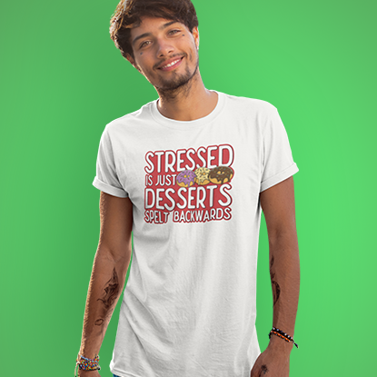 STRESS AND DESSERT FUNNY UNISEX TSHIRT