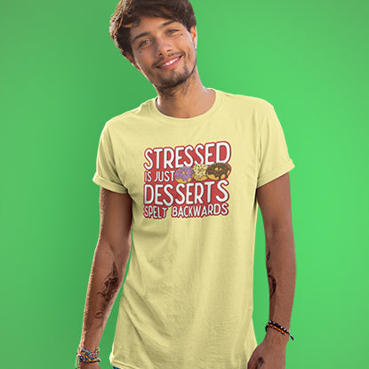 STRESS AND DESSERT FUNNY UNISEX TSHIRT