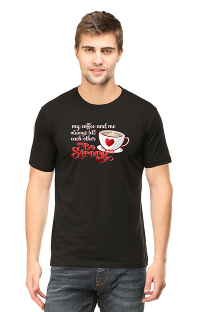 STRONG COFFEE UNISEX TSHIRT