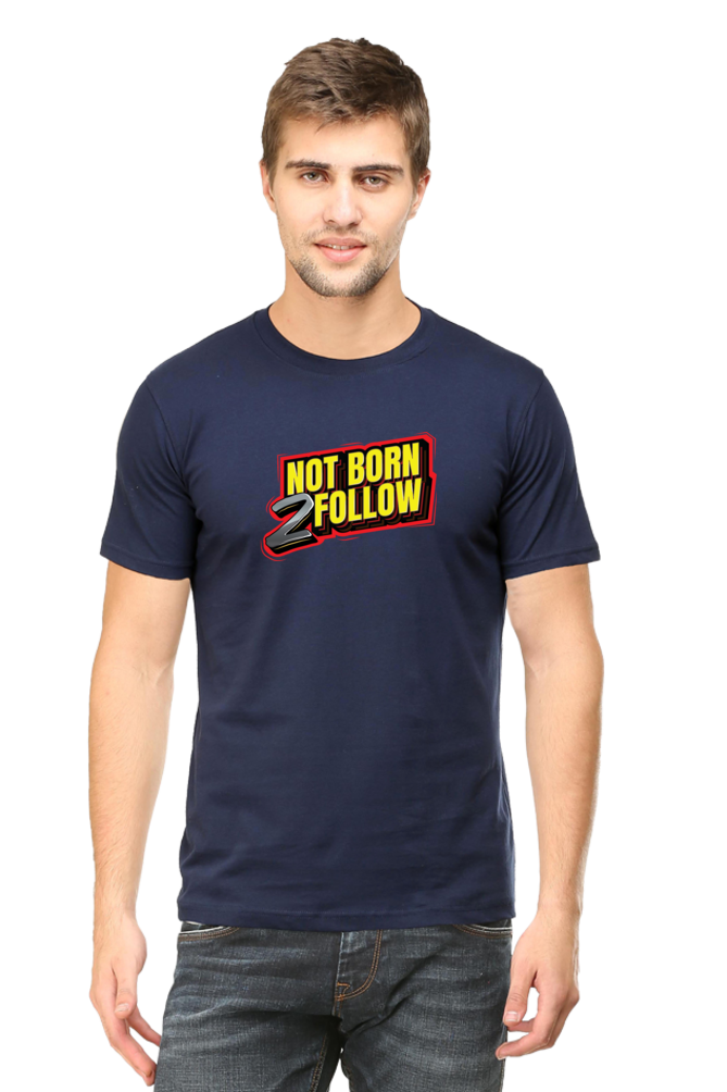 NOT BORN 2 FOLLOW UNISEX TSHIRT