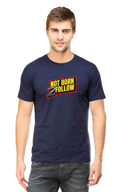 NOT BORN 2 FOLLOW UNISEX TSHIRT