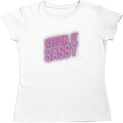 KEEPIN IT SASSY HOTSELLER WOMENS TSHIRT