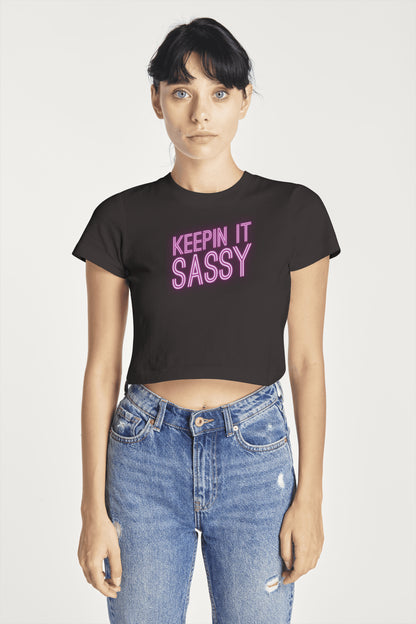 KEEPIN IT SASSY WOMENS CROPTOP