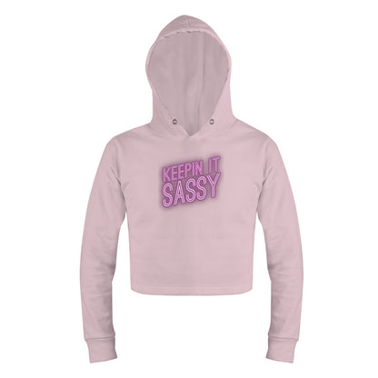 KEEPIN IT SASSY WOMENS CROP HOODIE