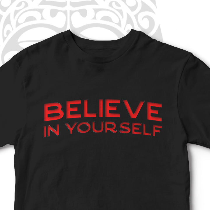 BELIEVE IN YOURSELF UNISEX MOTIVATIONAL TSHIRT