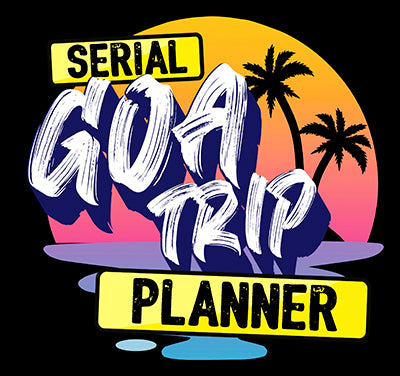 SERIAL GOA TRIP PLANNER  UNISEX TSHIRT