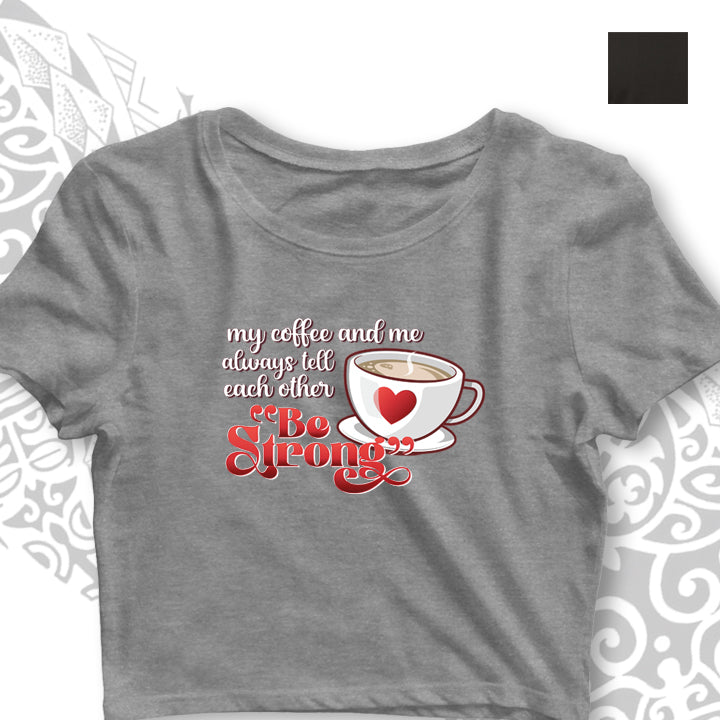 STRONG COFFEE WOMENS CROPTOP