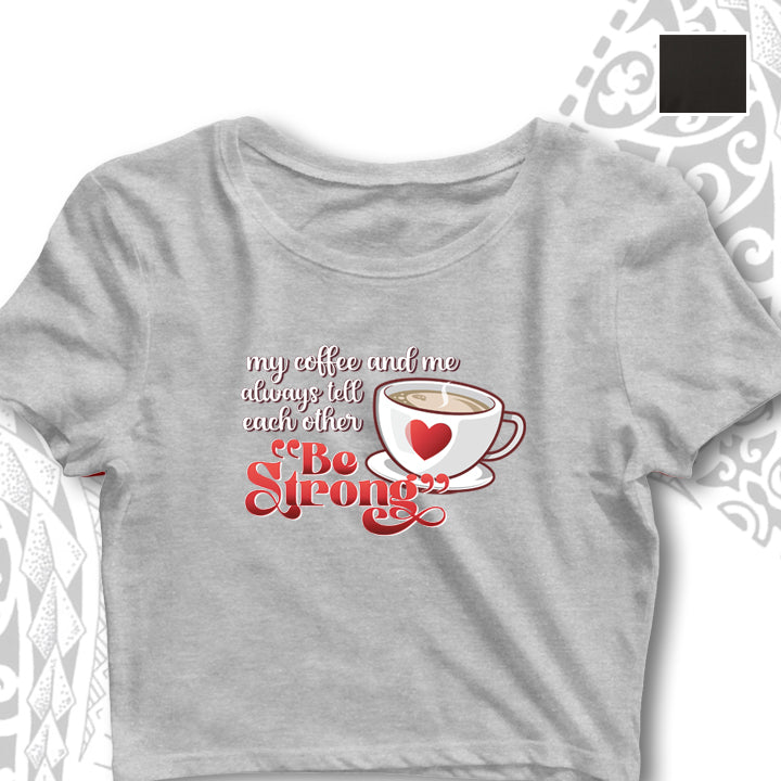 STRONG COFFEE WOMENS CROPTOP