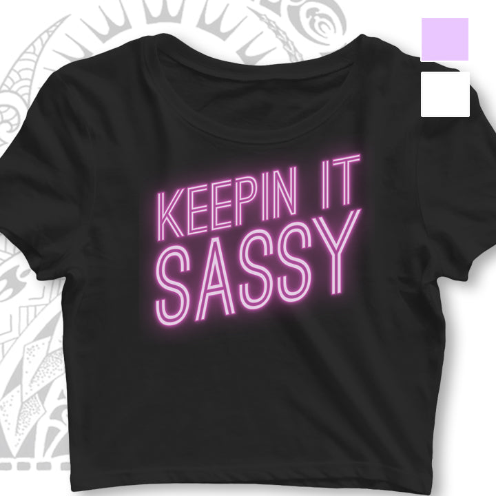 KEEPIN IT SASSY WOMENS CROPTOP