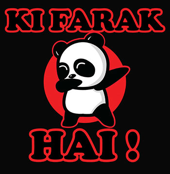 KI FARAK PANDA HAI FUNNY UNISEX TSHIRT RE