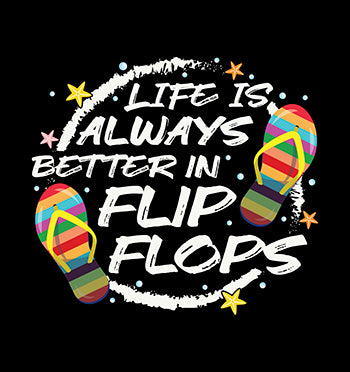 LIFE IS ALWAYS BETTER IN FLIP FLOPS HOLIDAY UNISEX TSHIRT