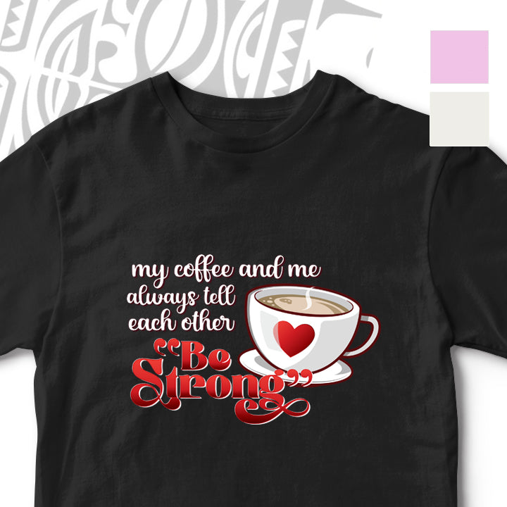 STRONG COFFEE UNISEX TSHIRT