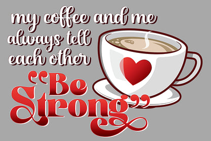 STRONG COFFEE UNISEX TSHIRT