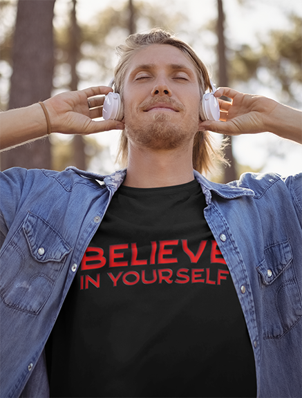 BELIEVE IN YOURSELF UNISEX MOTIVATIONAL TSHIRT