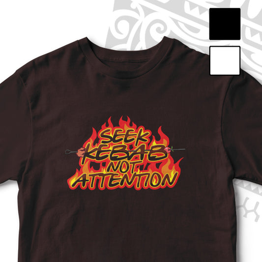 SEEK KEBAB NOT ATTENTION FUNNY UNISEX TSHIRT