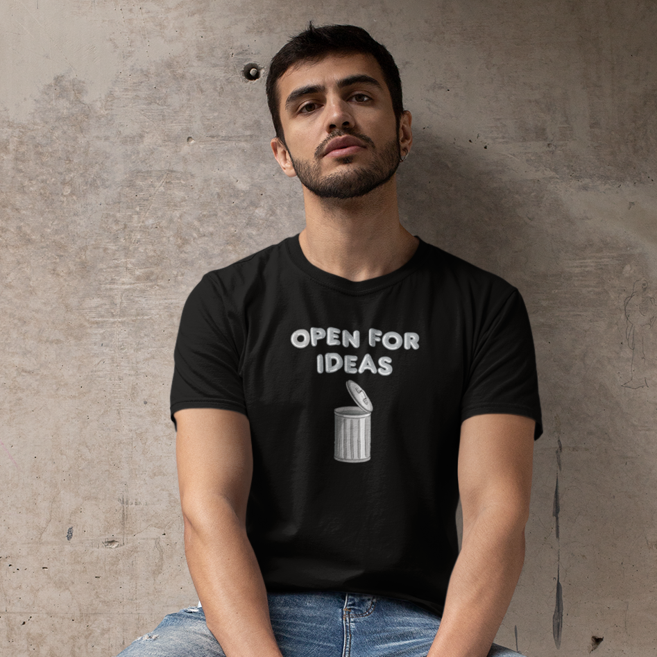 OPEN FOR IDEAS FUNNY UNISEX TSHIRT